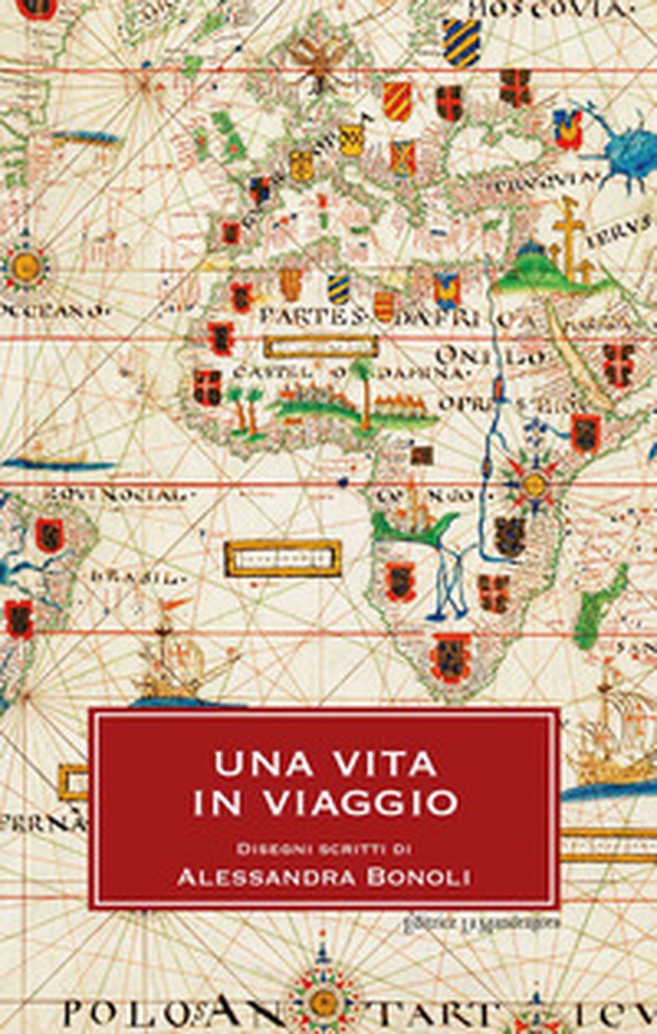 Una vita in viaggio - Librerie.coop Una vita in viaggio - Librerie.coop