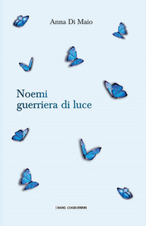 Noemi guerriera di luce - Librerie.coop Noemi guerriera di luce - Librerie.coop