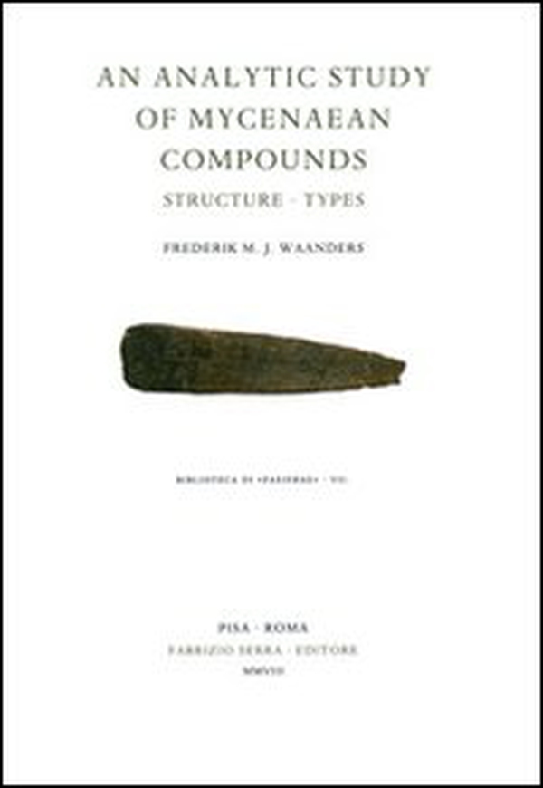 Analytic study of mycenaean compound. Structure, types (An) - Librerie.coop Analytic study of mycenaean compound. Structure, types (An) - Librerie.coop