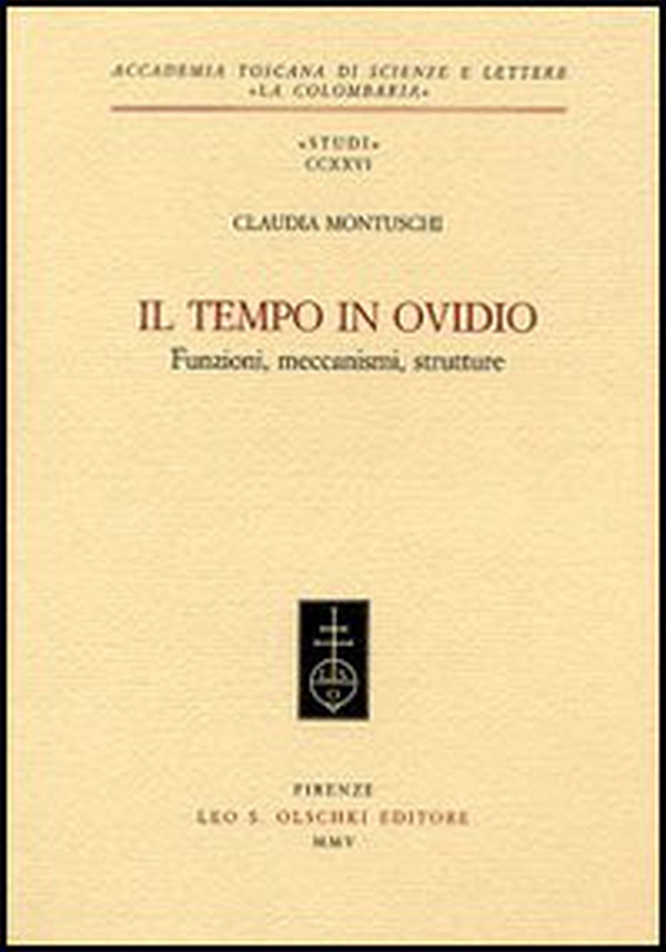 Il tempo in Ovidio. Funzioni, meccanismi, strutture - Librerie.coop Il tempo in Ovidio. Funzioni, meccanismi, strutture - Librerie.coop