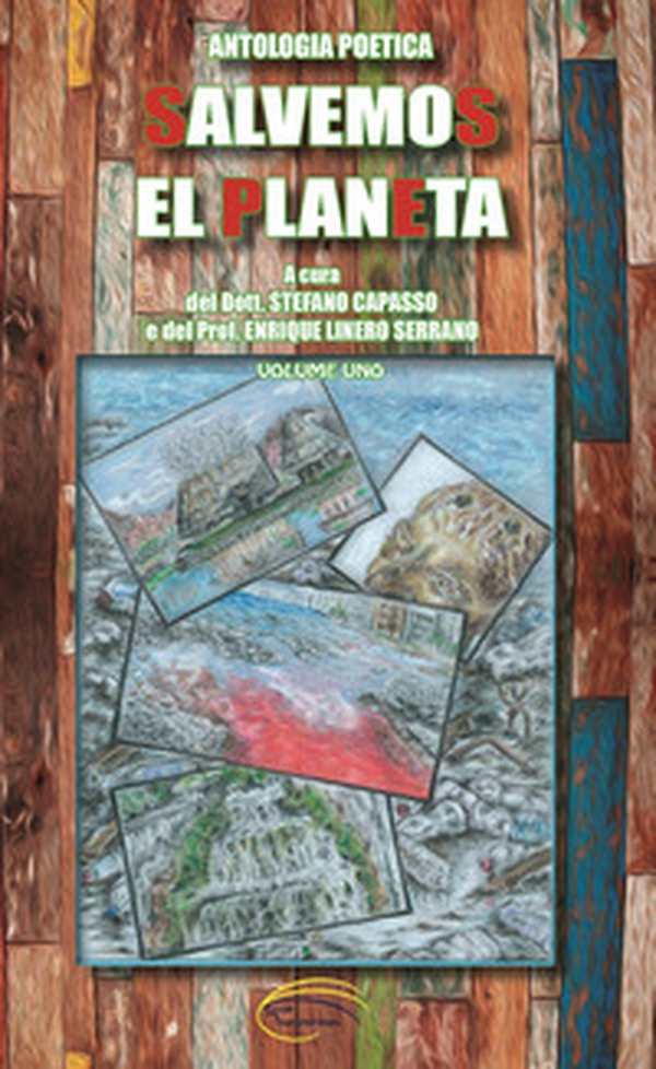Salvemos el planeta. Antologia poetica - Vol. 1 - Librerie.coop Salvemos el planeta. Antologia poetica - Vol. 1 - Librerie.coop