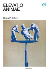 Elevatio animae. Franco Albini - Librerie.coop
