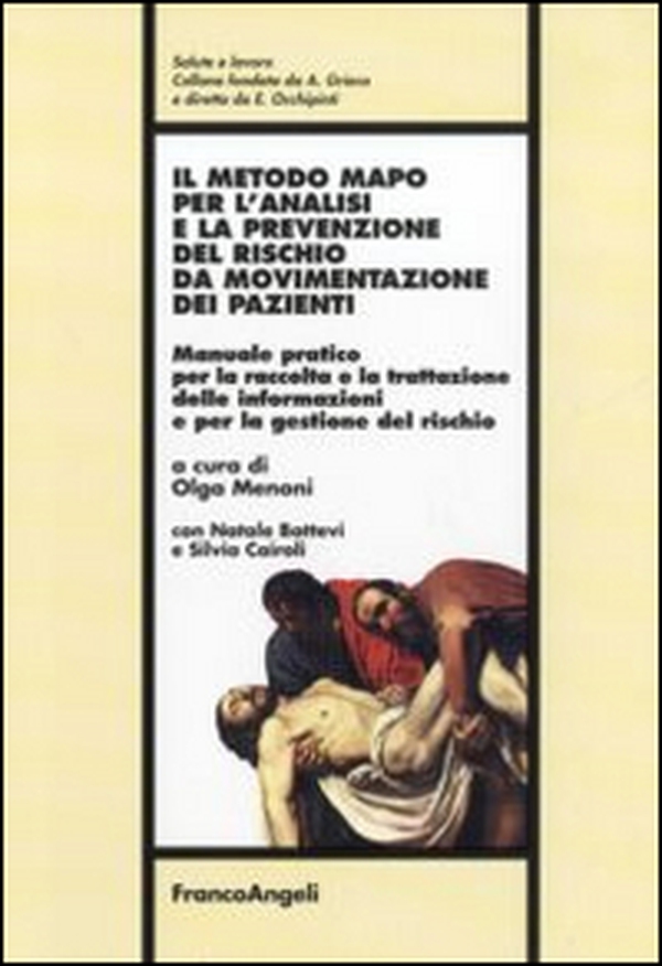 Il metodo Mapo per l'analisi e la prevenzione del rischio da movimentazione dei pazienti. Manuale pratico per la raccolta e la trattazione delle informazioni e per la gestione del rischio - Librerie.coop Il metodo Mapo per l'analisi e la prevenzione del rischio da movimentazione dei pazienti. Manuale pratico per la raccolta e la trattazione delle informazioni e per la gestione del rischio - Librerie.coop