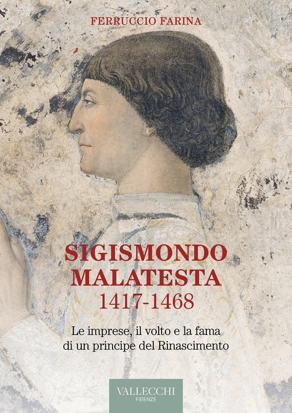 Sigismondo Malatesta 1417 - 1468 - Librerie.coop Sigismondo Malatesta 1417 - 1468 - Librerie.coop