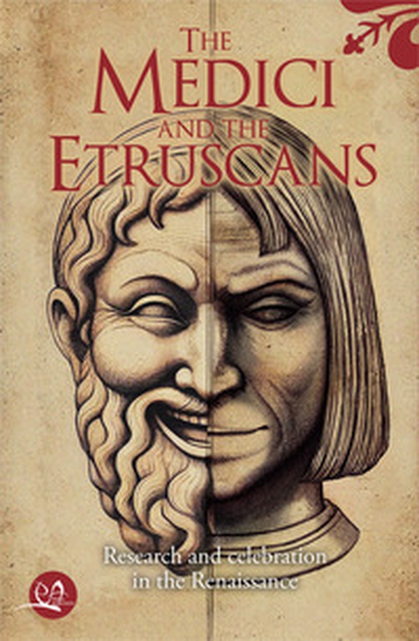 The Medici and the etruscans - Librerie.coop The Medici and the etruscans - Librerie.coop