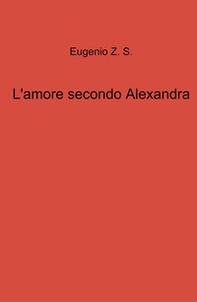 L'amore secondo Alexandra - Librerie.coop