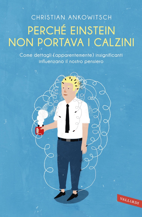 Perché Einstein non portava i calzini - Librerie.coop Perché Einstein non portava i calzini - Librerie.coop