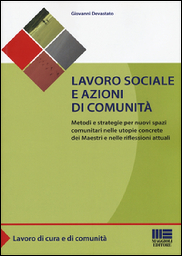 Lavoro sociale e azioni di comunità - Librerie.coop Lavoro sociale e azioni di comunità - Librerie.coop
