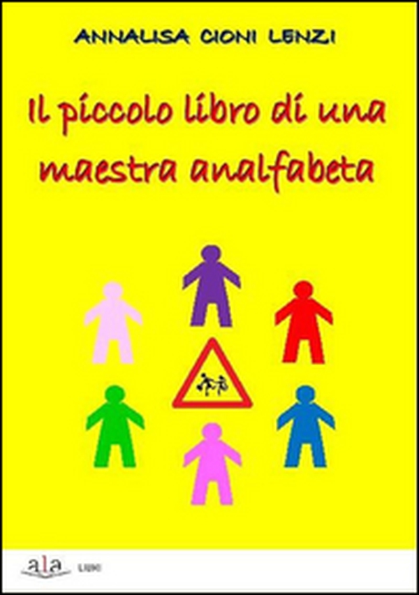 Piccolo libro di una maestra analfabeta - Librerie.coop Piccolo libro di una maestra analfabeta - Librerie.coop