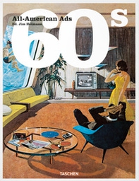 All-American ads of the 60s. Ediz. inglese, francese e tedesca - Librerie.coop