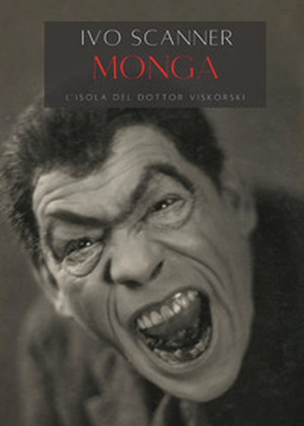 Monga. L'isola del dottor Viskorski - Librerie.coop Monga. L'isola del dottor Viskorski - Librerie.coop