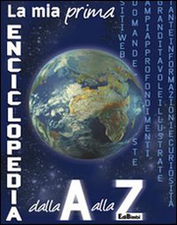 La mia prima enciclopedia dalla A alla Z - Librerie.coop La mia prima enciclopedia dalla A alla Z - Librerie.coop
