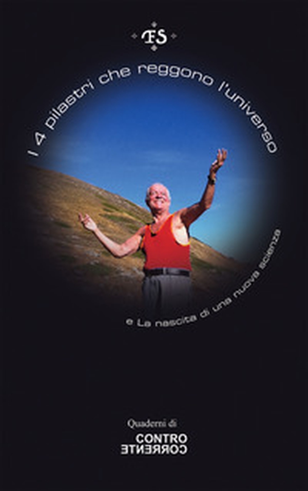 I 4 pilastri che reggono l'universo-La nascita di una nuova scienza - Librerie.coop I 4 pilastri che reggono l'universo-La nascita di una nuova scienza - Librerie.coop