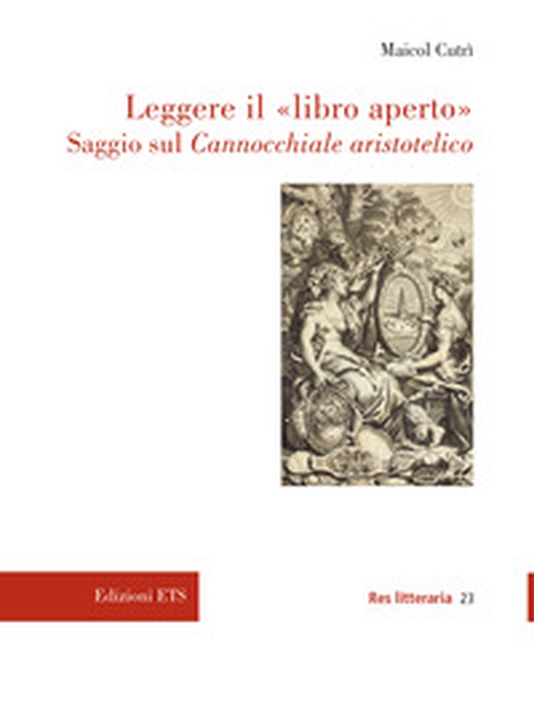 Leggere il «libro aperto». Saggio sul Cannocchiale aristotelico - Librerie.coop Leggere il «libro aperto». Saggio sul Cannocchiale aristotelico - Librerie.coop
