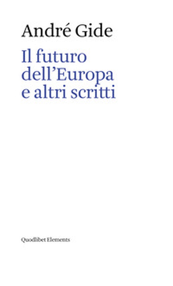 Il futuro dell'Europa e altri scritti - Librerie.coop Il futuro dell'Europa e altri scritti - Librerie.coop