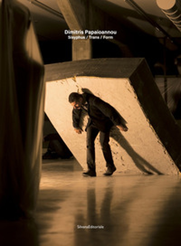 Dimitris Papaioannou. Sisyphus/Trans/Form. Ediz. italiana e inglese - Librerie.coop Dimitris Papaioannou. Sisyphus/Trans/Form. Ediz. italiana e inglese - Librerie.coop