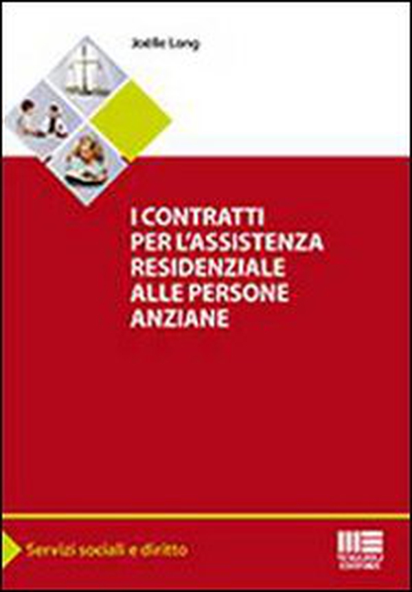 I contratti per l'assistenza residenziale alle persone anziane - Librerie.coop I contratti per l'assistenza residenziale alle persone anziane - Librerie.coop