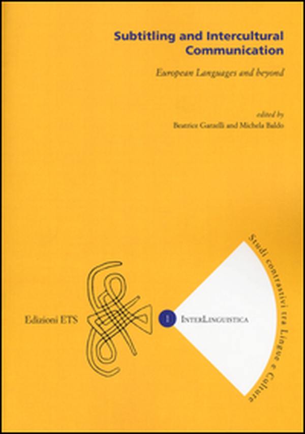 Subtitling and intercultural communication. European languages and beyond - Librerie.coop Subtitling and intercultural communication. European languages and beyond - Librerie.coop