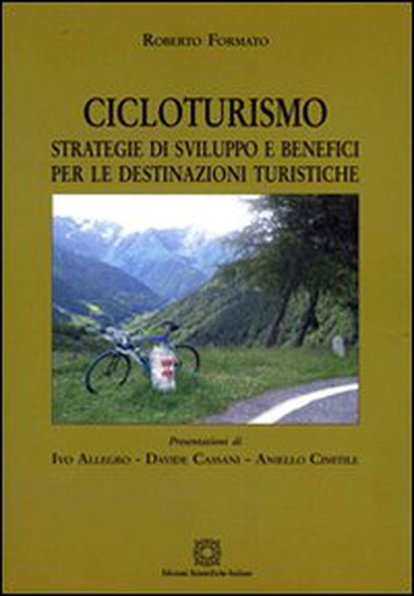 Cicloturismo. Strategie di sviluppo e benefici per le destinazioni turistiche - Librerie.coop Cicloturismo. Strategie di sviluppo e benefici per le destinazioni turistiche - Librerie.coop