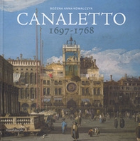 Canaletto 1697-1768. Catalogo della mostra (Roma, 11 aprile-19 agosto 2018) - Librerie.coop