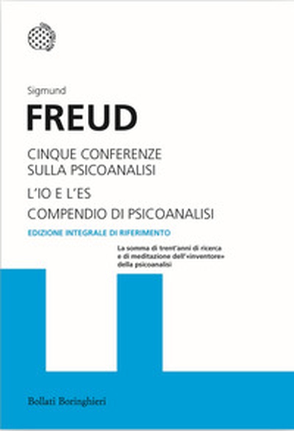 Cinque conferenze sulla psicoanalisi-L'Io e l'Es-Compendio di psicoanalisi - Librerie.coop Cinque conferenze sulla psicoanalisi-L'Io e l'Es-Compendio di psicoanalisi - Librerie.coop
