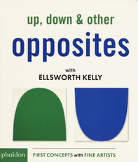 Up, down & other opposites with Ellsworth Kelly - Librerie.coop