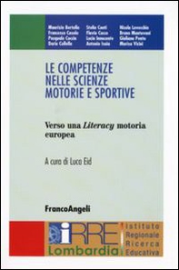 Le competenze nelle scienze motorie e sportive. Verso una Literacy motoria europea - Librerie.coop