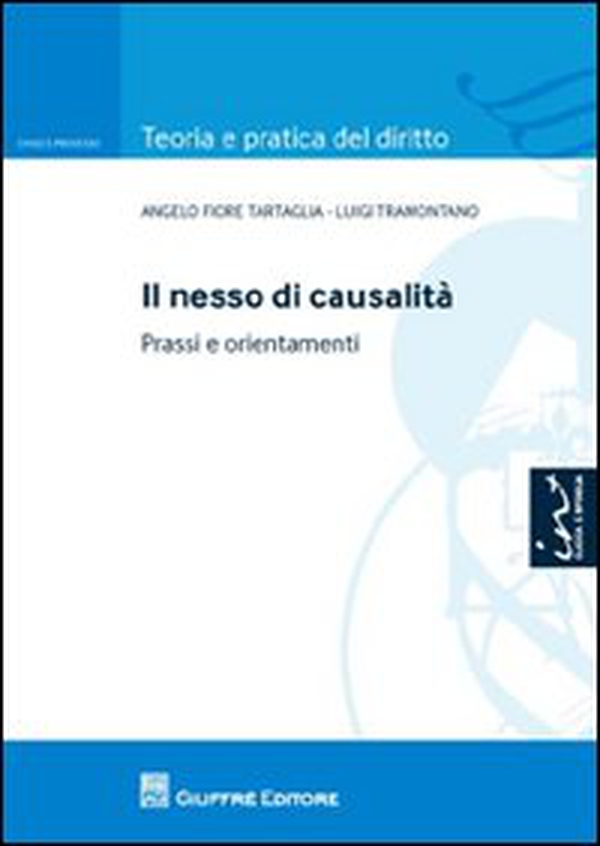 Il nesso di causalità. Prassi e orientamenti - Librerie.coop Il nesso di causalità. Prassi e orientamenti - Librerie.coop