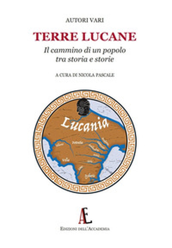 Terre lucane. Il cammino di un popolo tra storia e storie - Librerie.coop Terre lucane. Il cammino di un popolo tra storia e storie - Librerie.coop