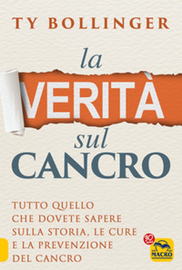 La verità sul cancro. Tutto quello che dovete sapere sulla storia, le cure e la prevenzione del cancro - Librerie.coop La verità sul cancro. Tutto quello che dovete sapere sulla storia, le cure e la prevenzione del cancro - Librerie.coop