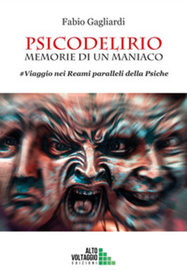 Psicodelirio. Memorie di un maniaco. #Viaggio nei reami paralleli della psiche - Librerie.coop Psicodelirio. Memorie di un maniaco. #Viaggio nei reami paralleli della psiche - Librerie.coop
