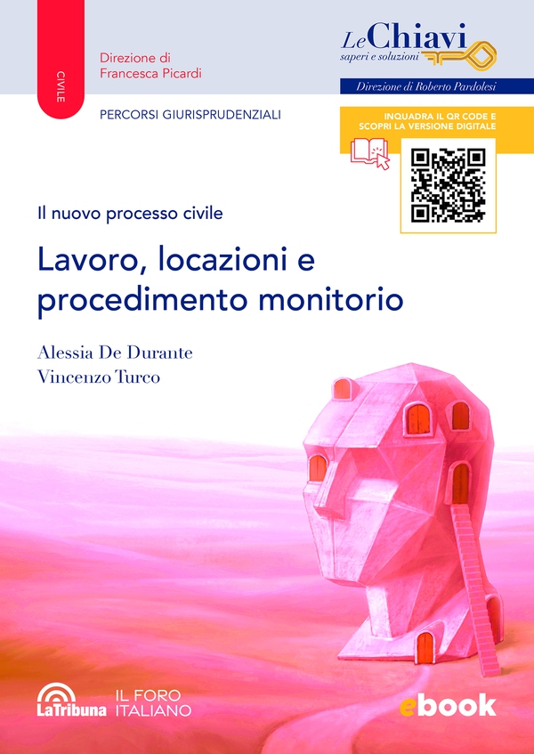 Il nuovo processo civile. Lavoro, locazioni e procedimento monitorio - Librerie.coop Il nuovo processo civile. Lavoro, locazioni e procedimento monitorio - Librerie.coop