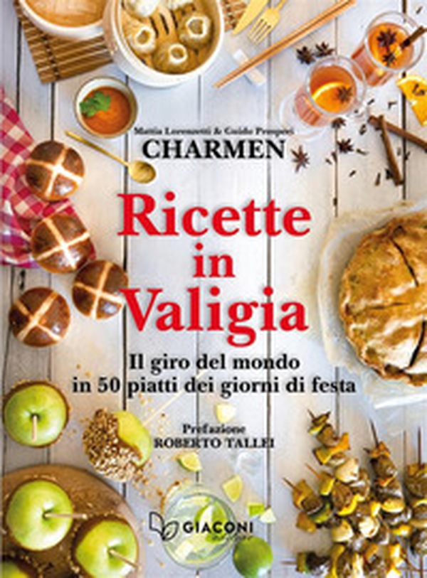 Ricette in valigia. Il giro del mondo in 50 piatti dei giorni di festa - Librerie.coop Ricette in valigia. Il giro del mondo in 50 piatti dei giorni di festa - Librerie.coop