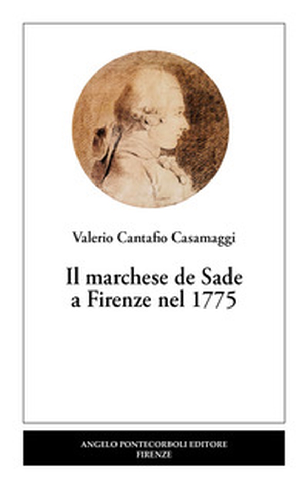 Il marchese de Sade a Firenze nel 1775 - Librerie.coop Il marchese de Sade a Firenze nel 1775 - Librerie.coop