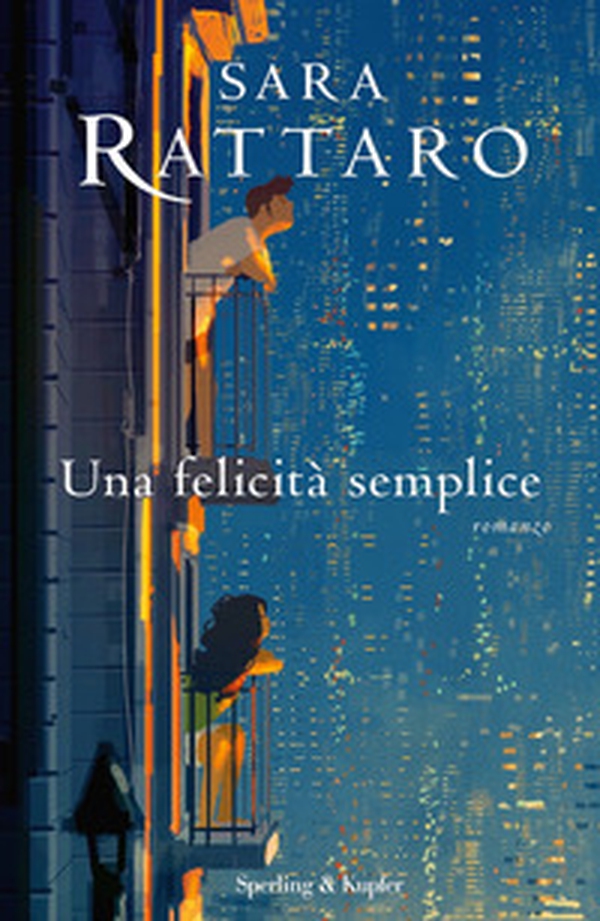 Una felicità semplice - Librerie.coop Una felicità semplice - Librerie.coop