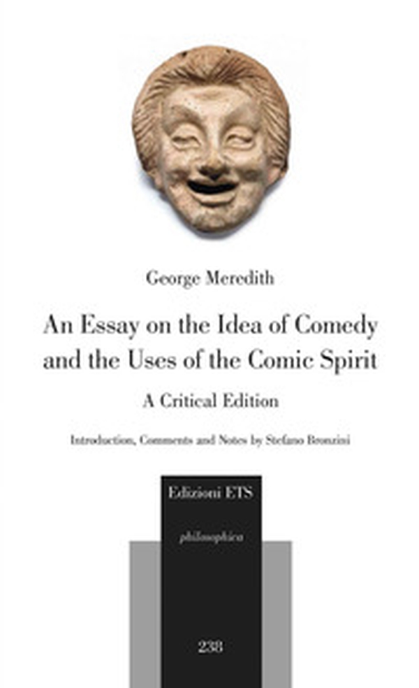 An essay on the idea of comedy and the uses of the comic spirit. A critical edition - Librerie.coop An essay on the idea of comedy and the uses of the comic spirit. A critical edition - Librerie.coop
