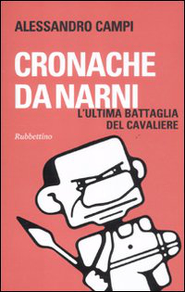 Cronache da Narni. L'ultima battaglia del cavaliere - Librerie.coop Cronache da Narni. L'ultima battaglia del cavaliere - Librerie.coop