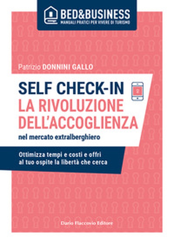 Self check-in. La rivoluzione dell'accoglienza nel mercato extralberghiero - Librerie.coop Self check-in. La rivoluzione dell'accoglienza nel mercato extralberghiero - Librerie.coop