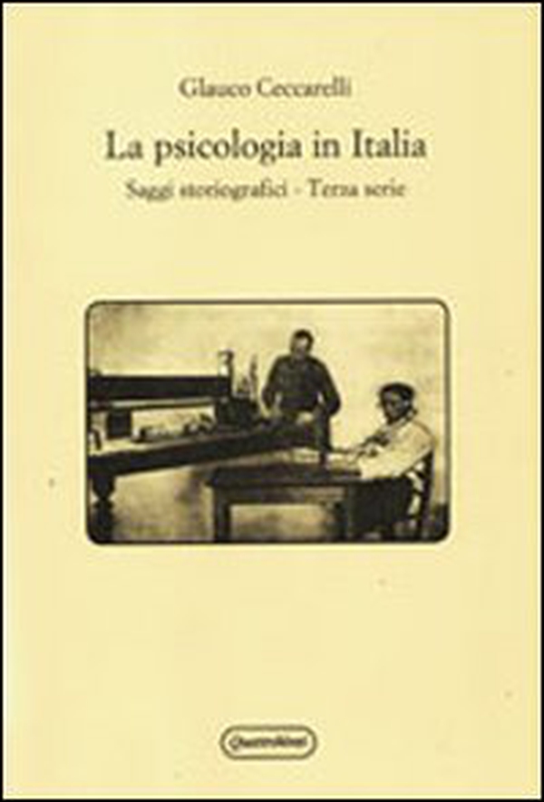 Psicologia in Italia. Saggi storiografici. Terza serie - Librerie.coop Psicologia in Italia. Saggi storiografici. Terza serie - Librerie.coop