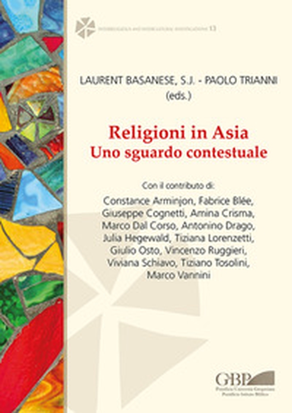 Religioni in Asia. Uno sguardo contestuale. Ediz. inglese, francese e italiana - Librerie.coop Religioni in Asia. Uno sguardo contestuale. Ediz. inglese, francese e italiana - Librerie.coop