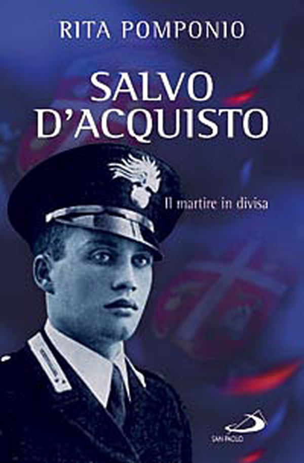 Salvo D'Acquisto. Il martire in divisa - Librerie.coop Salvo D'Acquisto. Il martire in divisa - Librerie.coop