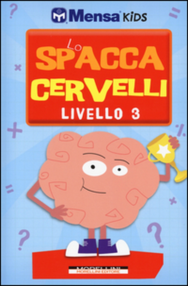 Lo spaccacervelli. Livello 3. Esperto - Librerie.coop Lo spaccacervelli. Livello 3. Esperto - Librerie.coop