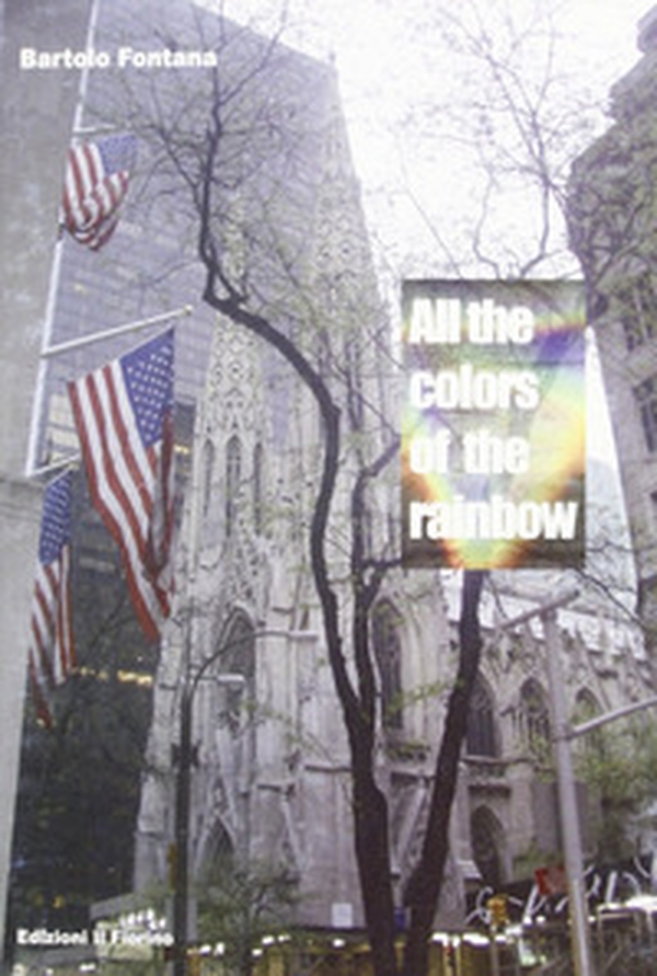 All the colors of the rainbows. Ediz. italiana - Librerie.coop All the colors of the rainbows. Ediz. italiana - Librerie.coop