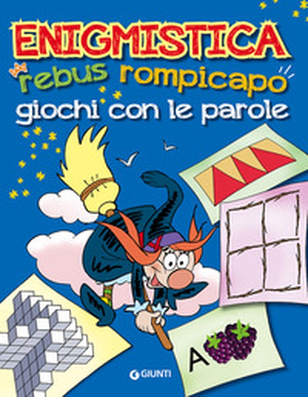 Enigmistica. Rebus, rompicapo e giochi con le parole - Librerie.coop Enigmistica. Rebus, rompicapo e giochi con le parole - Librerie.coop