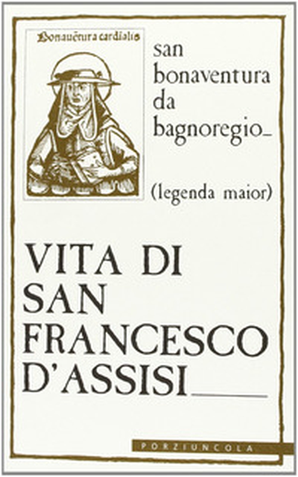 Vita di san Francesco d'Assisi. Legenda major - Librerie.coop Vita di san Francesco d'Assisi. Legenda major - Librerie.coop