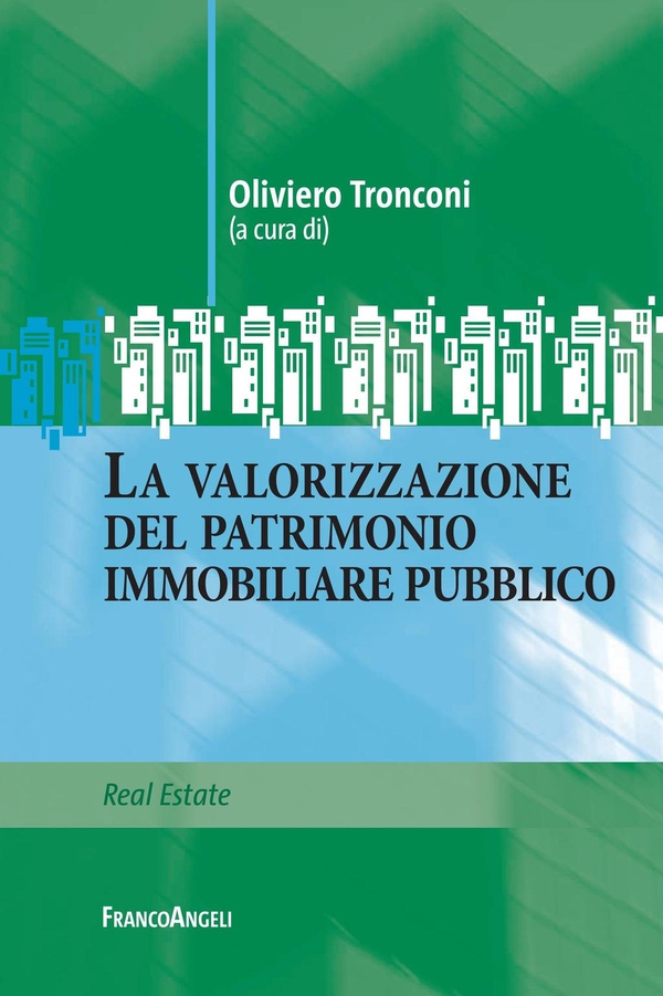 La valorizzazione del patrimonio immobiliare pubblico - Librerie.coop La valorizzazione del patrimonio immobiliare pubblico - Librerie.coop