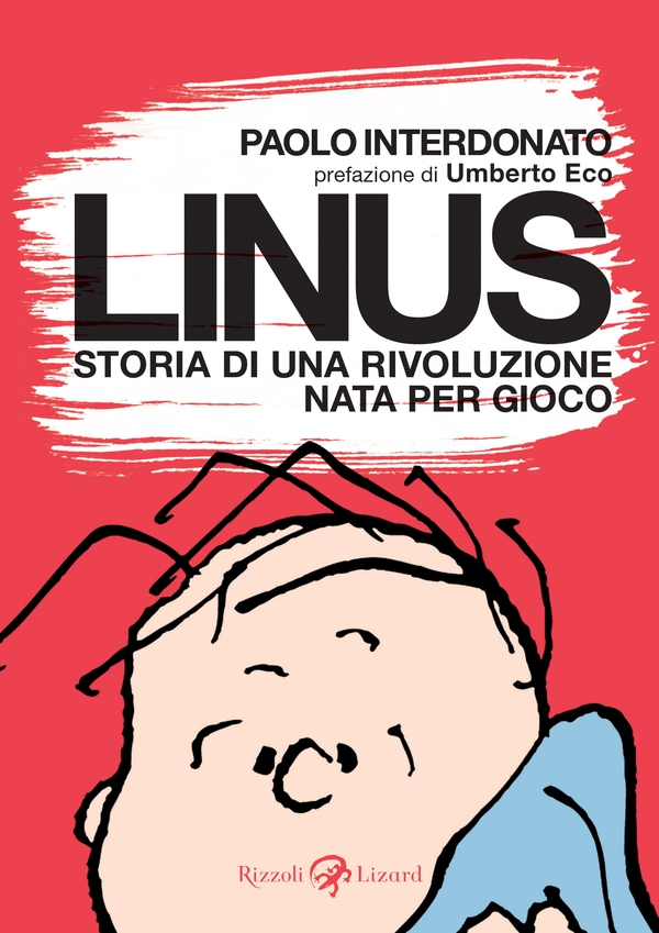 Linus. Storia di una rivoluzione nata per gioco - Librerie.coop Linus. Storia di una rivoluzione nata per gioco - Librerie.coop