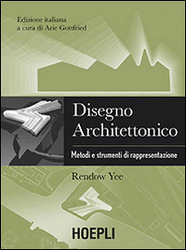 Disegno architettonico. Metodi e strumenti di rappresentazione - Librerie.coop Disegno architettonico. Metodi e strumenti di rappresentazione - Librerie.coop