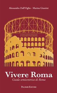 Vivere Roma. Guida semicentrica di Roma - Librerie.coop