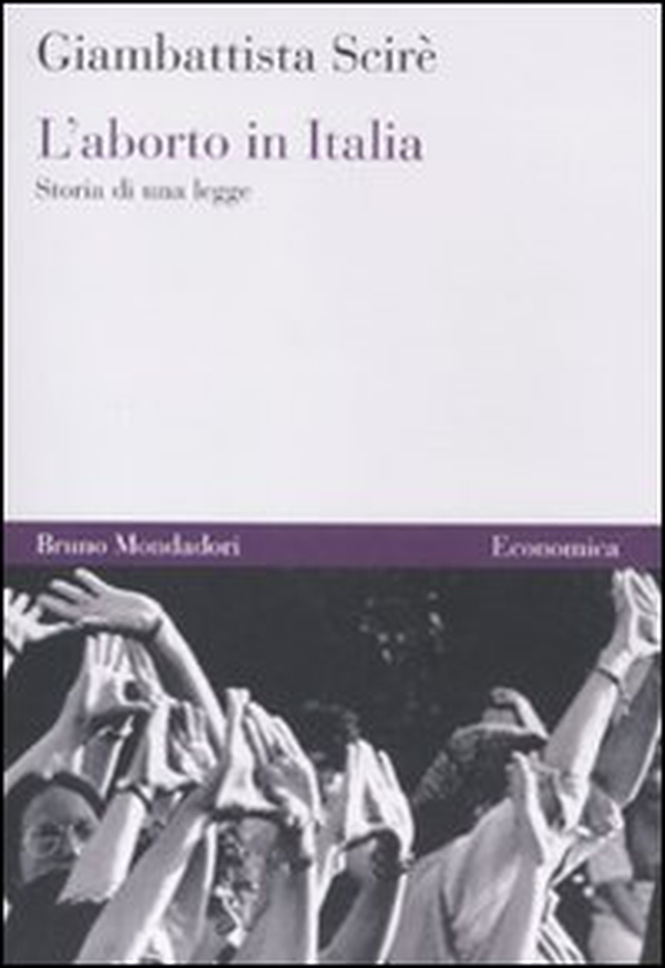 L'aborto in Italia. Storia di una legge - Librerie.coop L'aborto in Italia. Storia di una legge - Librerie.coop